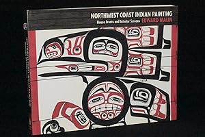 Seller image for Northwest Coast Indian Painting: House Fronts and Interior Screens for sale by Books by White/Walnut Valley Books