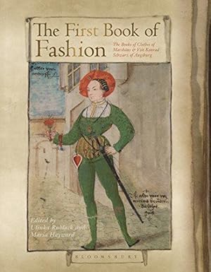 Seller image for The First Book of Fashion: The Book of Clothes of Matthaeus and Veit Konrad Schwarz of Augsburg for sale by WeBuyBooks