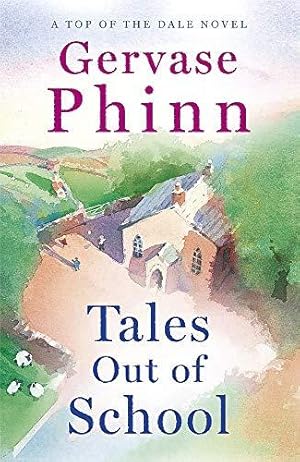 Seller image for Tales Out of School: Book 2 in the delightful new Top of the Dale series by bestselling author Gervase Phinn for sale by WeBuyBooks 2