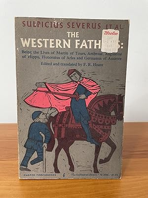 The Western Fathers : Being the Lives of Martin of Tours, Ambrose, Augustine of Hippo, Honoratus ...