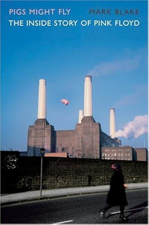 Immagine del venditore per Pigs Might Fly: The Inside Story of Pink Floyd venduto da WeBuyBooks