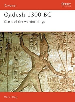 Bild des Verkufers fr Qadesh 1300 BC: Clash of the warrior kings: 022 (Campaign) zum Verkauf von WeBuyBooks