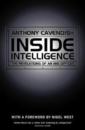 Immagine del venditore per Inside Intelligence: The Revelations of an M16 Officer venduto da WeBuyBooks 2