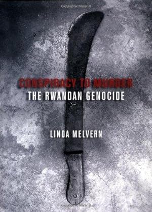 Seller image for Conspiracy to Murder: The Rwandan Genocide for sale by WeBuyBooks