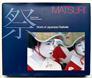 Matsuri: World of Japanese Festivals.