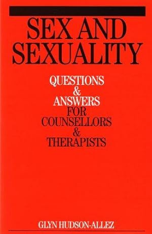 Bild des Verkufers fr Sex and Sexuality: Questions and Answers for Counsellors & Therapists zum Verkauf von WeBuyBooks