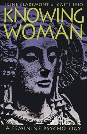 Seller image for Knowing Woman: A Feminine Psychology for sale by WeBuyBooks