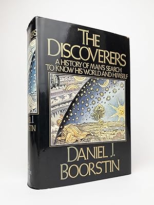 THE DISCOVERERS: A HISTORY OF MAN'S SEARCH TO KNOW HIS WORLD AND HIMSELF [Inscribed]