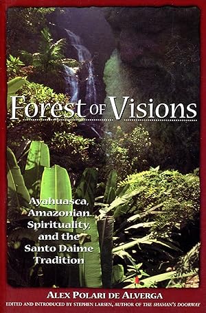 Seller image for Forest of Visions: Ayahuasca, Amazonian Spirituality, and the Santo Daime Tradition for sale by Bagatelle Books, IOBA