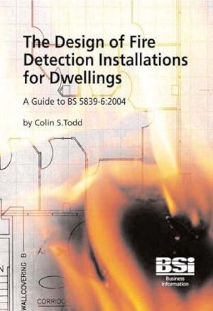 Immagine del venditore per The Design of Fire Detection Installations for Dwellings. A Guide to BS 5839-6 (second edition) venduto da WeBuyBooks