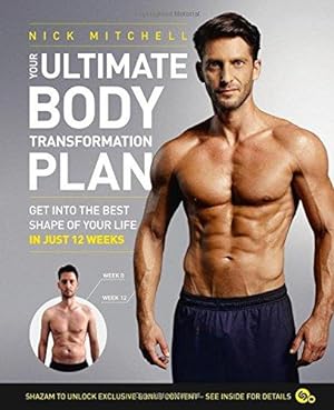 Seller image for Your Ultimate Body Transformation Plan: Get into the best shape of your life    in just 12 weeks for sale by WeBuyBooks