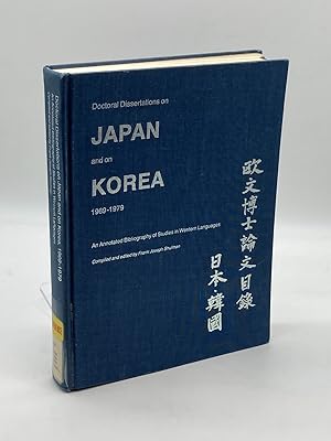 Seller image for Doctoral Dissertations on Japan and Korea, 1969-1979 An Annotated Bibliography of Studies in Western Languages for sale by True Oak Books