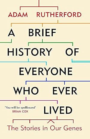 Bild des Verkufers fr A Brief History of Everyone Who Ever Lived: The Stories in Our Genes zum Verkauf von WeBuyBooks