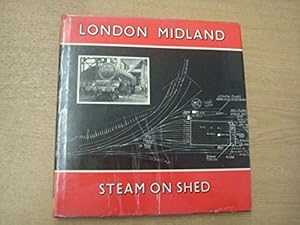 Seller image for London Midland Steam On Shed for sale by WeBuyBooks