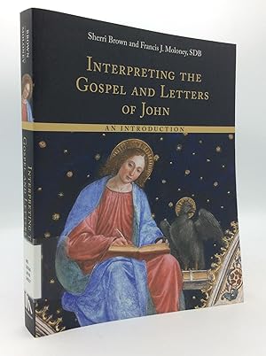 Seller image for INTERPRETING THE GOSPEL AND LETTERS OF JOHN: An Introduction for sale by Kubik Fine Books Ltd., ABAA