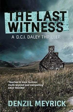 Bild des Verkufers fr The Last Witness: A DCI Daley Thriller (Book 2)    When your worst nightmare returns, survival is all (The D.C.I. Daley Series) zum Verkauf von WeBuyBooks