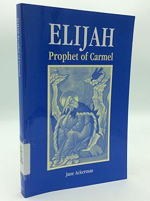 Image du vendeur pour ELIJAH: PROPHET OF CARMEL mis en vente par Kubik Fine Books Ltd., ABAA