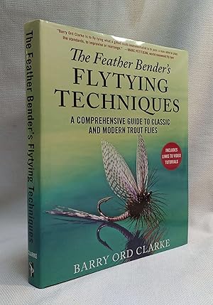 The Feather Bender's Flytying Techniques: A Comprehensive Guide to Classic and Modern Trout Flies