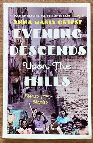 Bild des Verkufers fr Evening Descends Upon the Hills: Stories from Naples zum Verkauf von Molly's Brook Books