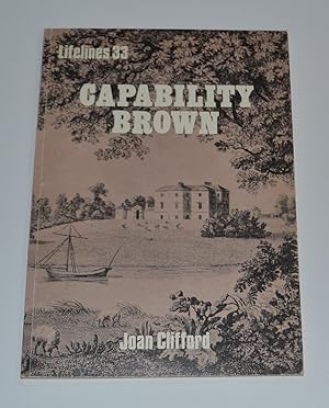 Seller image for Capability Brown: An Illustrated Life of Lancelot Brown, 1716-1783 (Lifelines 33) for sale by Bibliomadness