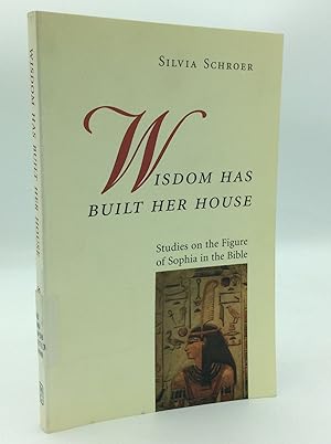 Seller image for WISDOM HAS BUILT HER HOUSE: Studies on the Figure of Sophia in the Bible for sale by Kubik Fine Books Ltd., ABAA