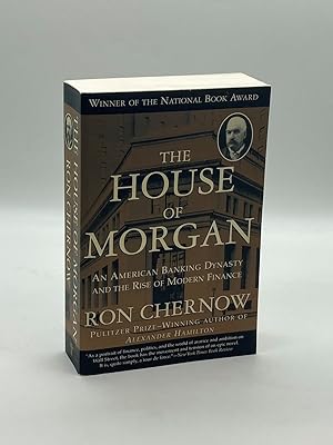 Seller image for The House of Morgan An American Banking Dynasty and the Rise of Modern Finance for sale by True Oak Books
