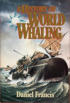 Seller image for A History of World Whaling for sale by WeBuyBooks
