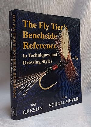 Seller image for The Fly Tier's Benchside Reference to Techniques and Dressing Styles for sale by Book House in Dinkytown, IOBA
