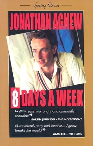Bild des Verkufers fr 8 Days a Week: Diary of a Professional Cricketer (Sporting Classics S.) zum Verkauf von WeBuyBooks