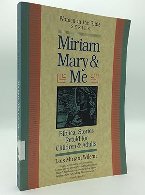 Seller image for MIRIAM, MARY & ME: Biblical Stories Retold for Children & Adults for sale by Kubik Fine Books Ltd., ABAA