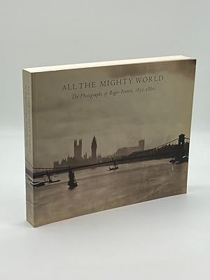 Seller image for All the Mighty World The Photographs of Roger Fenton, 1852-1860 for sale by True Oak Books