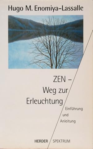 Zen - Weg zur Erleuchtung. Einführung und Anleitung.