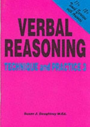 Bild des Verkufers fr Verbal Reasoning Technique and Practice: Volume 3 zum Verkauf von WeBuyBooks