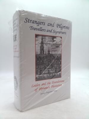 Bild des Verkufers fr Strangers and Pilgrims, Travellers and Sojourners: Leiden and the Foundations of Plymouth Plantation zum Verkauf von ThriftBooksVintage