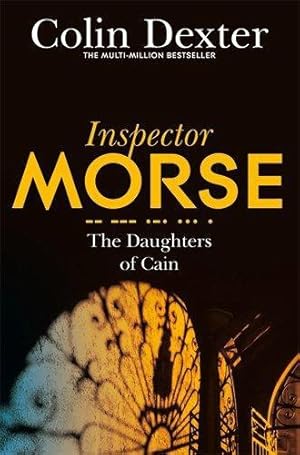 Seller image for The Daughters of Cain (Inspector Morse Mysteries) for sale by WeBuyBooks 2