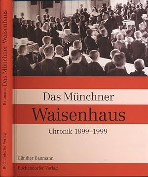 Bild des Verkufers fr Das Mnchner Waisenhaus. Chronik 1899-1999. zum Verkauf von Versandantiquariat  Rainer Wlfel
