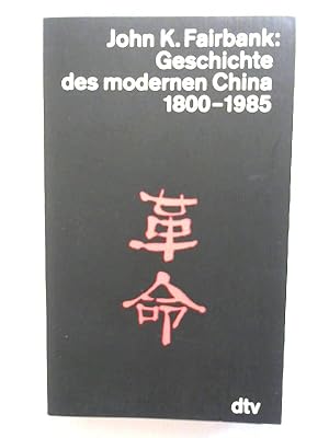 Bild des Verkufers fr Geschichte des modernen China 1800-1985. zum Verkauf von ANTIQUARIAT FRDEBUCH Inh.Michael Simon
