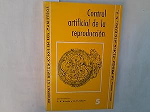 Imagen del vendedor de Control artificial de la reproduccin. Procesos de reproduccin en los mamferos. a la venta por Librera "Franz Kafka" Mxico.