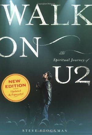 Bild des Verkufers fr Walk on: The Spiritual Journey of U2 zum Verkauf von WeBuyBooks