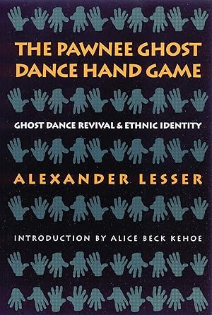 The Pawnee Ghost Dance Hand Game: Ghost Dance Revival and Ethnic Identity