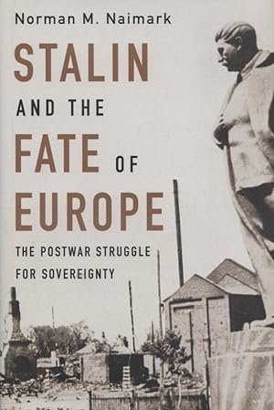 Stalin and the Fate of Europe : The Postwar Struggle for Sovereignty