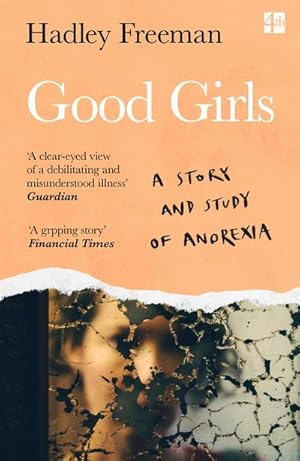 Bild des Verkufers fr Good Girls : A Story and Study of Anorexia zum Verkauf von Smartbuy