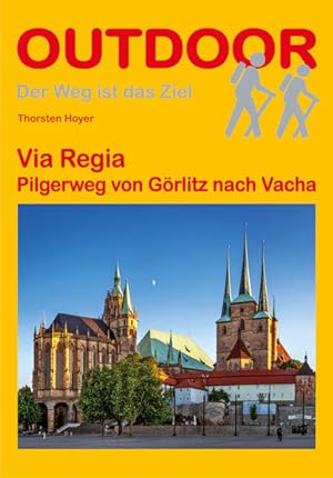 Bild des Verkufers fr Via Regia: Pilgerweg von Grlitz nach Vacha. Der Weg ist das Ziel zum Verkauf von Studibuch