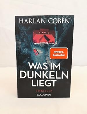 Was im Dunkeln liegt. Thriller. Deutsch von Gunnar Kwisinski.