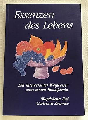 Seller image for Essenzen des Lebens : Ein interessanter Wegweiser zum neuen Bewusstsein. for sale by Antiquariat Peda