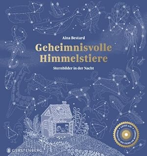 Bild des Verkufers fr Geheimnisvolle Himmelstiere: Sternbilder in der Nacht zum Verkauf von Studibuch
