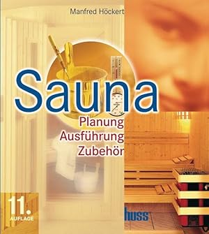 Bild des Verkufers fr Sauna: Planung, Ausfhrung, Zubehr zum Verkauf von Studibuch