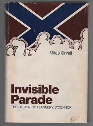 Invisible Parade: The Fiction of Flannery O'Connor