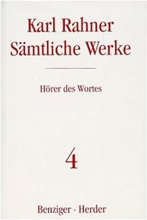 Seller image for Hrer des Wortes: Schriften zur Religionsphilosophie und zur Grundlegung der Theologie (4) (Karl Rahner Smtliche Werke) for sale by Studibuch