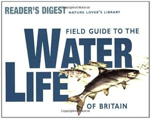 Seller image for Field Guide to the Water Life of Britain (Nature Lover's Library) for sale by WeBuyBooks